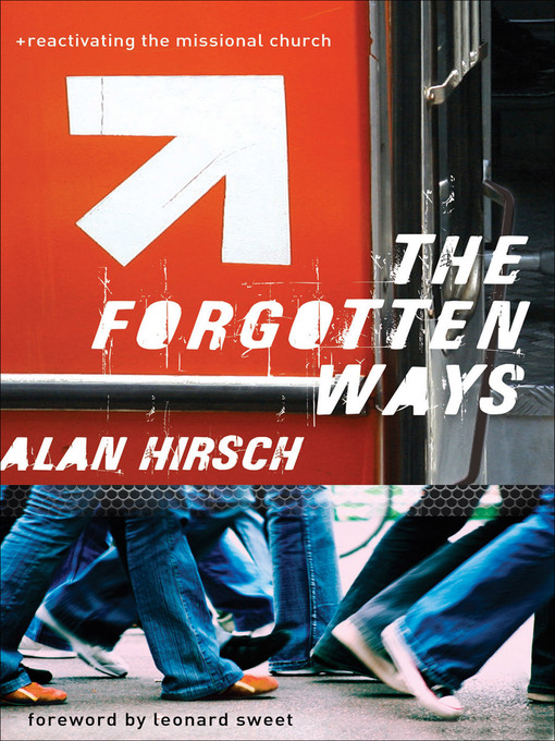 Title details for The Forgotten Ways by Alan Hirsch - Available